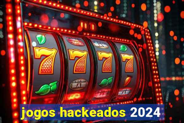 jogos hackeados 2024